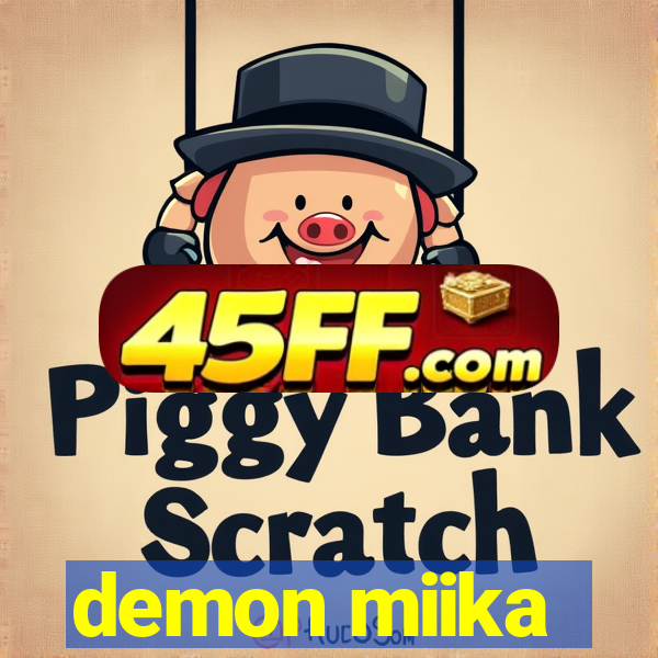 demon miika